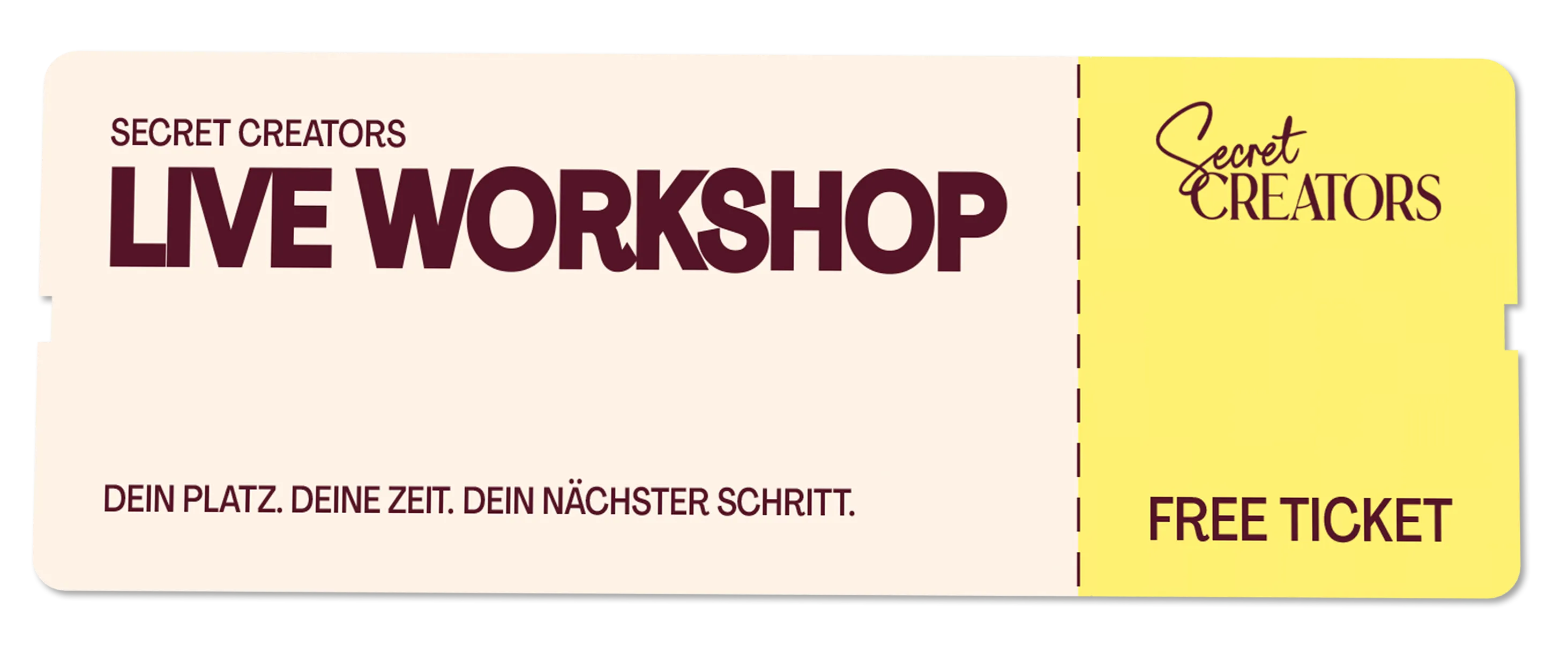 Free Ticket: Live Workshop. Dein Platz. Deine Zeit. Dein nächster Schritt.