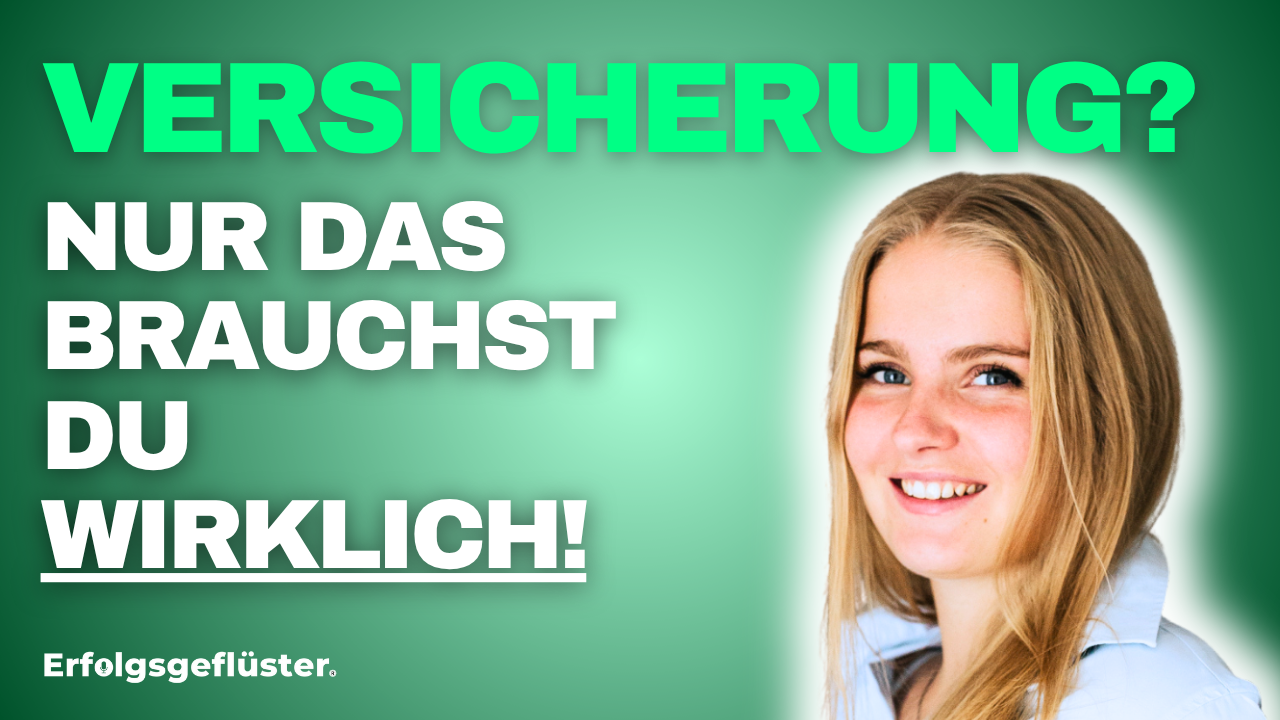 Welche Versicherungen brauchst du wirklich? Die wichtigsten Tipps für Selbstständige & Angestellte