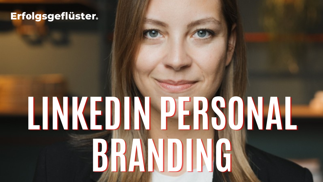 Wie du deine Personal Brand auf LinkedIn aufbaust – ohne dich zu verbiegen