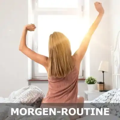 Morgen Routine