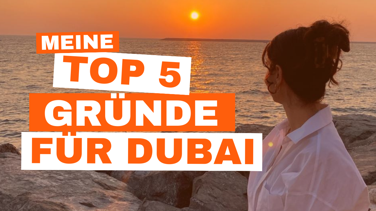 Meine TOP 5 GRÜNDE für Dubai | DUBAI WITH ROJI