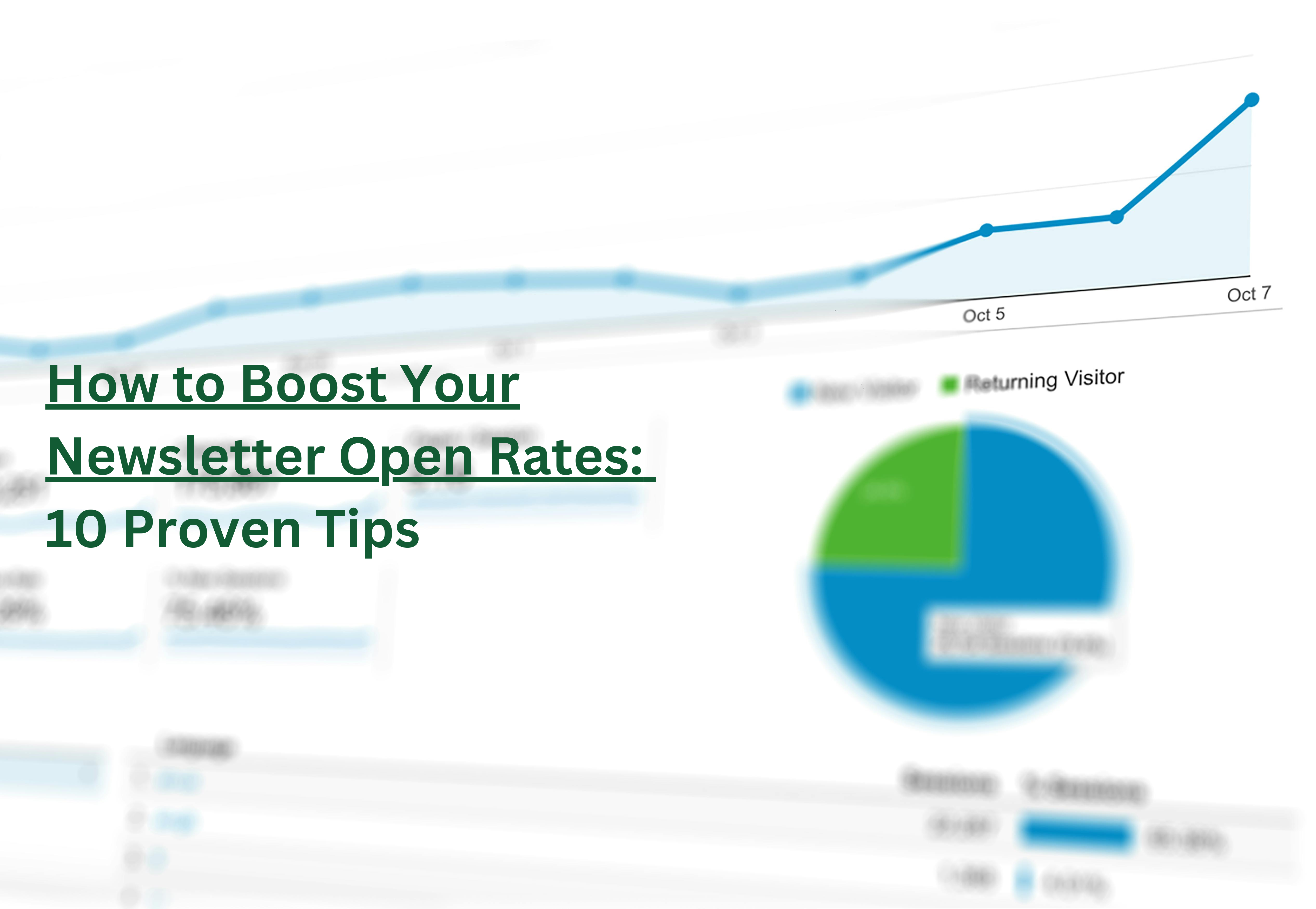 How to Boost Your Newsletter Open Rates: 10 Proven Tips