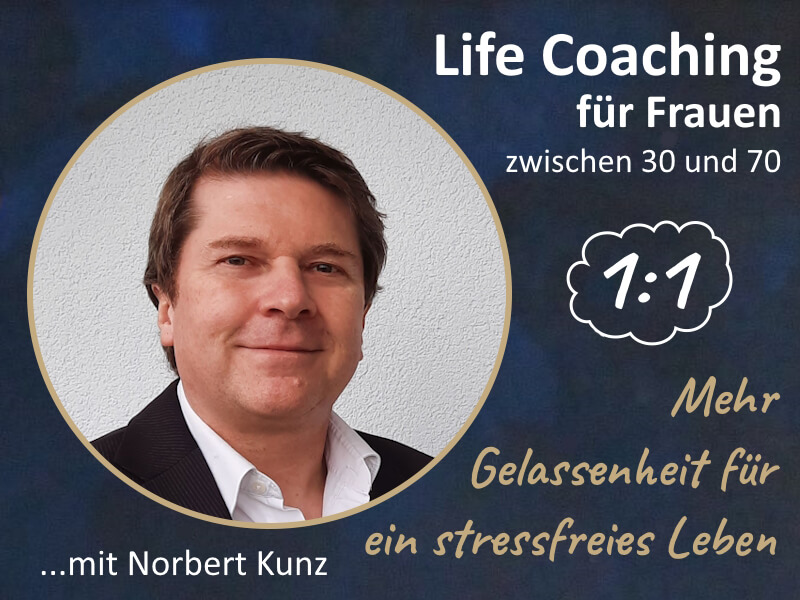 Life Coaching für Frauen (1:1): Mehr Gelassenheit für ein dauerhaft stressfreies Leben