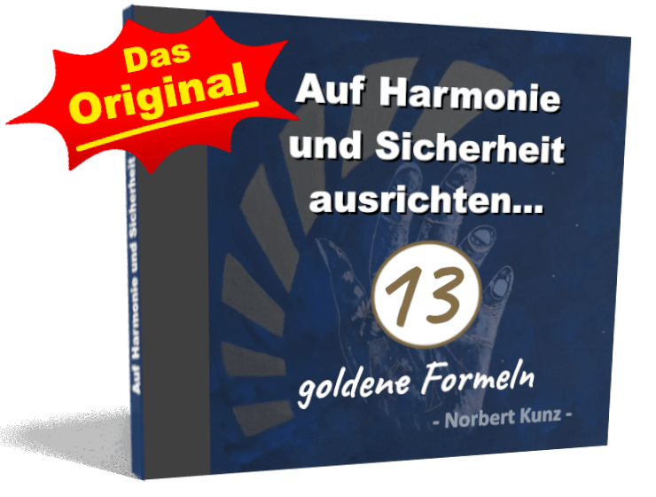 Audio: Auf Harmonie und Sicherheit ausrichten... 13 goldene Formeln von Norbert Kunz