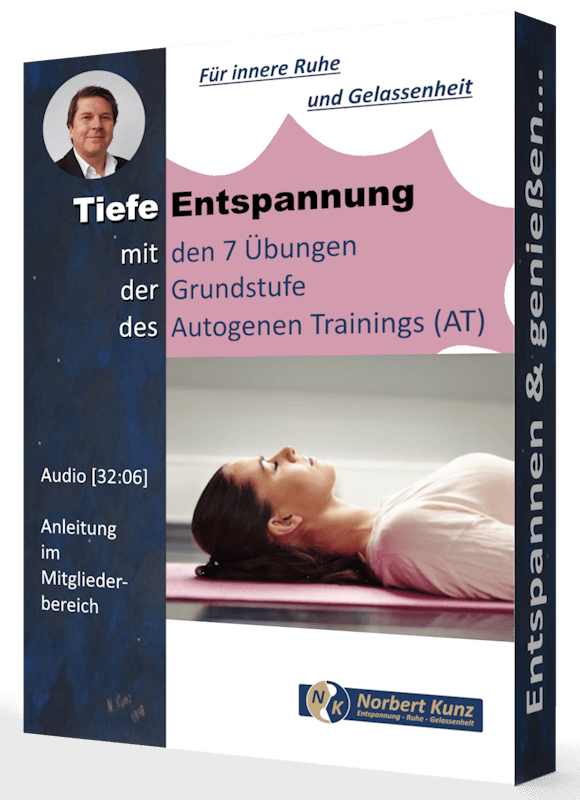 Tiefe Entspannung mit den 7 Übungen der Grundstufe des Autogenen Trainings