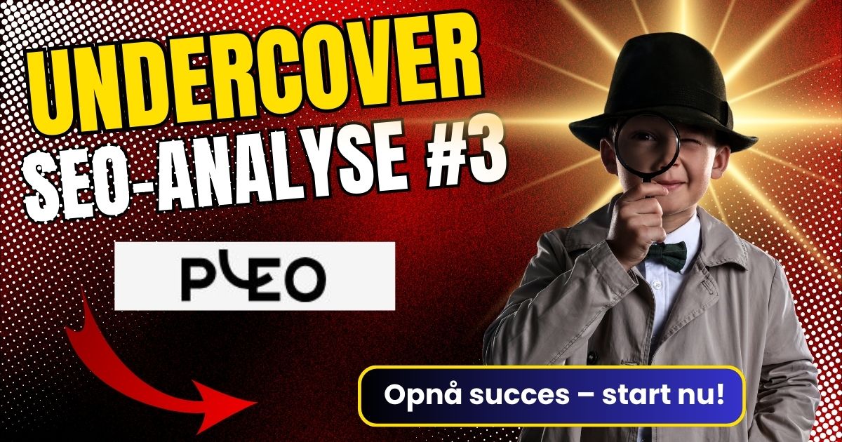 Grafik af en detektivdreng med lup ved siden af teksten 'Undercover SEO-analyse #3' og Pleos logo.