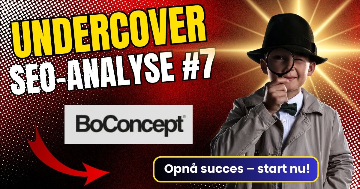 Undercover SEO-analyse #7: BoConcept under lup - visuel teaser med BoConcept logo, forstørrelsesglas og opfordring til handling i DACH-markedet