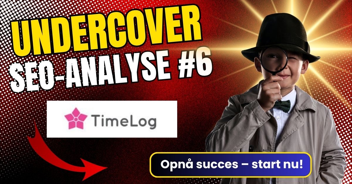 Undercover SEO-analyse #6: TimeLog under lup - visuel teaser med TimeLog logo, forstørrelsesglas og opfordring til handling i DACH-markedet