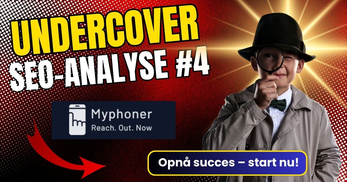 Undercover SEO-analyse #4: Myphoner under lup - viser tekniske svagheder til sproglige udfordringer og overset leadgenerering.