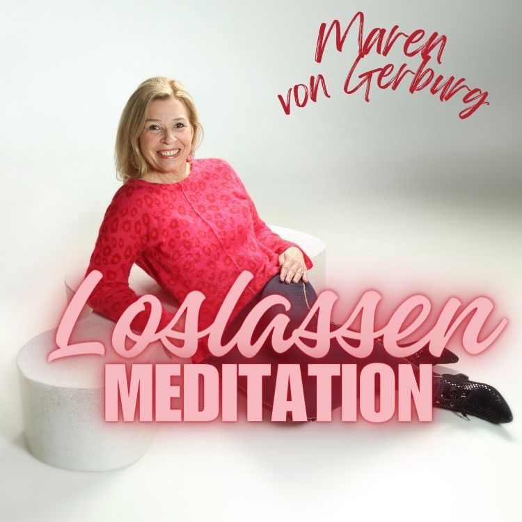 Maren von Gerburg Meditation Loslassen