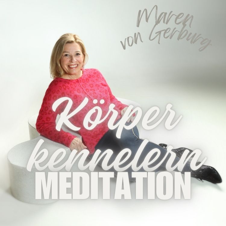 Maren von Gerburg Meditation Körper kennenlernen